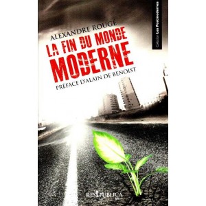 Alexandre Rougé : La fin du monde moderne