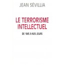 Jean Sévilla : Le Terrorisme intellectuel