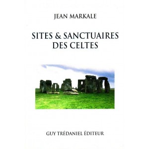 Jean Markale : Sites et sanctuaires celtes