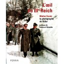 L'oeil du IIIe Reich : Walter Frentz, le photographe de Hitler