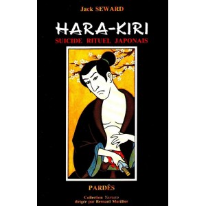 Jack Seward : Hara-Kiri, suicide rituel japonais