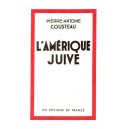 P.-A. Cousteau : L'Amérique juive