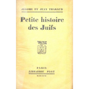 Jérôme et Jean Tharaud : Petite historie des Juifs (envoi)