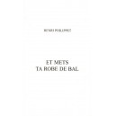 Henri Philippet : Et mets ta robe de bal