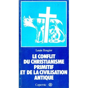 Louis Rougier : Le conflit du christianisme...