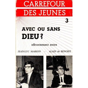 A. de Benoist / J.-L. Marion : Avec ou sans Dieu ? (ENVOI)