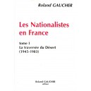 Roland Gaucher : Les Nationalistes en France (1945-1983)