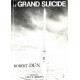 Robert Dun : Le Grand Suicide (ENVOI)