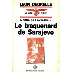 Léon Degrelle : Le traquenard de Sarajevo