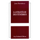 Jean Parvulesco : La stratégie des ténèbres