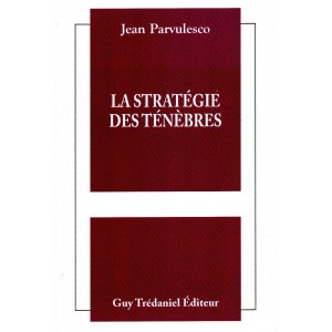 Jean Parvulesco : La stratégie des ténèbres