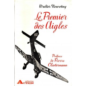 Walter Nowotny : Le Premier des Aigles