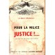 Pour la Milice justice ! (E.O.)