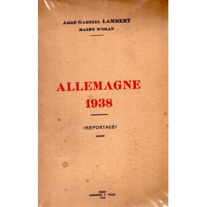 Abbé Gabriel Lambert : Allemagne 1938 (reportage)