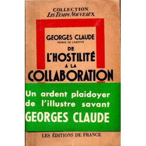 Georges Claude : De l'Hostilité à la Collaboration