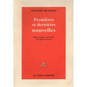 Antoine Blondin : Premières et dernières nouvelles