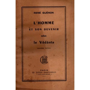 René Guénon : L'Homme et son devenir...