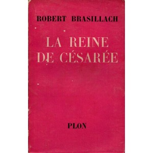 Robert Brasillach : La Reine de Césarée