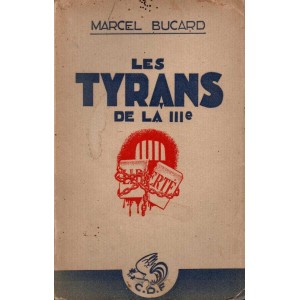 Marcel Bucard : Les Tyrans de la IIIe (RARE)