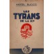 Marcel Bucard : Les Tyrans de la IIIe (RARE)