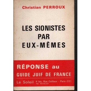 Christian Perroux : Les Sionistes par eux-mêmes