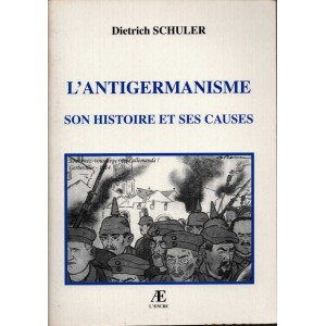 Dietrich Schuler : l'Antigermanisme