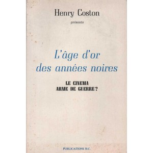 H. Coston : L'âge d'or des années noires