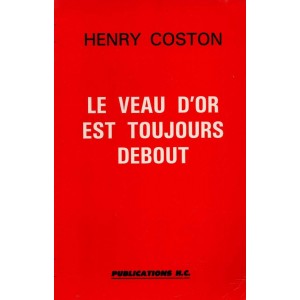 H. Coston : Le veau d'or est toujours debout