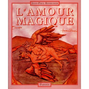 J.-P. Ronecker : L'Amour magique