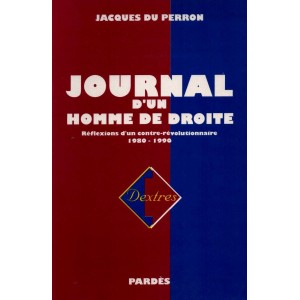 Jacques du Perron : Journal d'un homme de droite