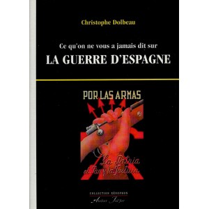 Christophe Dolbeau : La Guerre d'Espagne