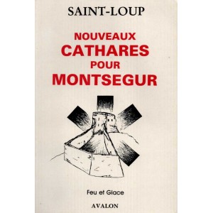 Saint-Loup : Nouveaux Cathares pour Montségur