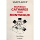 Saint-Loup : Nouveaux Cathares pour Montségur