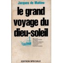 Jacques de Mahieu : Le grand voyage du dieu-soleil