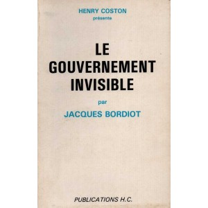 Jacques Bordiot : Le Gouvernement invisible