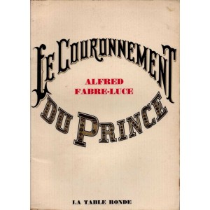 Alfred Fabre-Luce : Le couronnement du prince